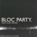 Bloc Party - Album - Silent Alarm (remixed)